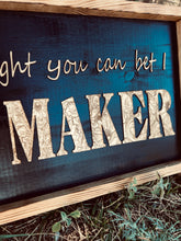 Load image into Gallery viewer, Thank My Maker Decor Sign
